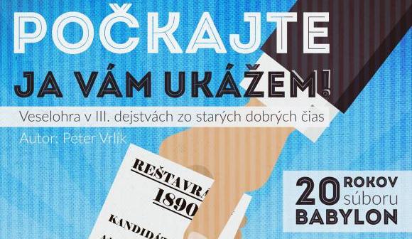 Počkajte, ja Vám ukážem Počkajte, ja Vám ukážem